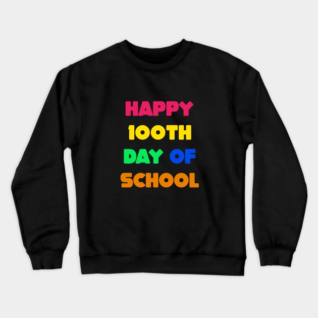 100th day of school Crewneck Sweatshirt by Dexter